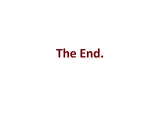 The End. 