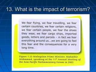 13. What is the impact of terrorism?13. What is the impact of terrorism?
 