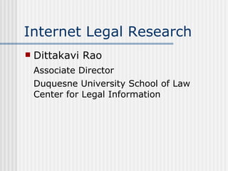 Internet Legal Research ,[object Object],[object Object],[object Object]