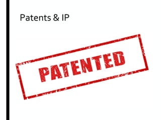 Patents & IP
 