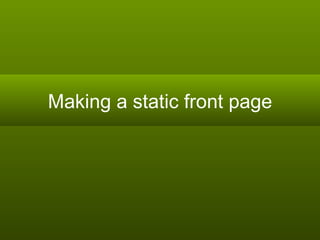 Making a static front page 