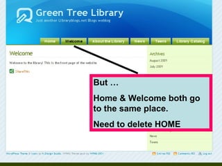 But …  Home & Welcome both go to the same place.  Need to delete HOME 