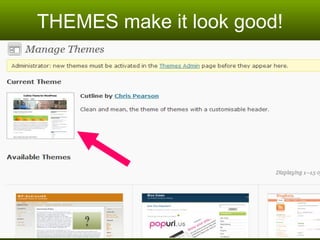THEMES make it look good! 