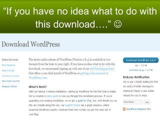 “If you have no idea what to do with this download….”     