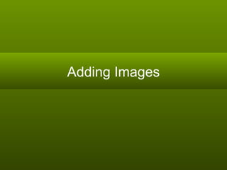 Adding Images 
