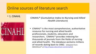 Online sources of literature search
• 1. CINAHL
 