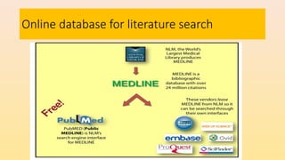 Online database for literature search
 