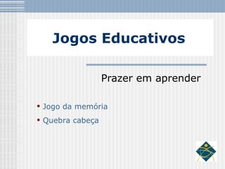 Jogos Educativos Prazer em aprender Jogo da memória Quebra cabeça 