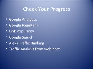 Check Your Progress Google Analytics Google PageRank Link Popularity Google Search Alexa Traffic Ranking Traffic Analysis from web host 