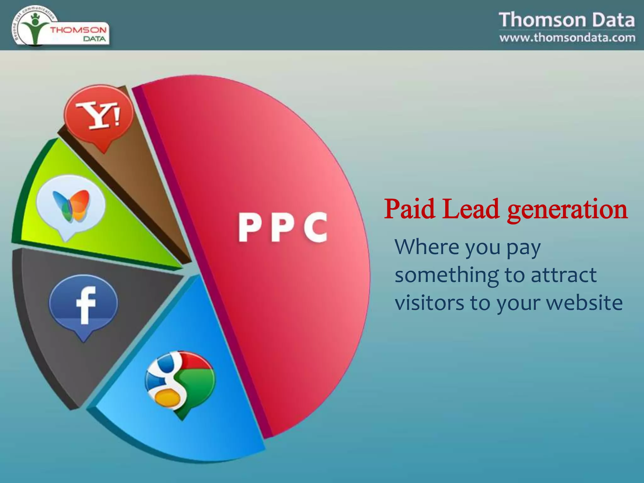 Where you pay
something to attract
visitors to your website
 