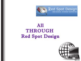 All
THROUGH
Red Spot Design
 