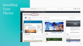 Installing
Your
Theme
16
 