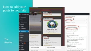 How to add your
posts to your site
The
Results...
22
 