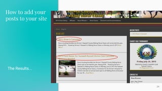 How to add your
posts to your site
The Results...
24
 