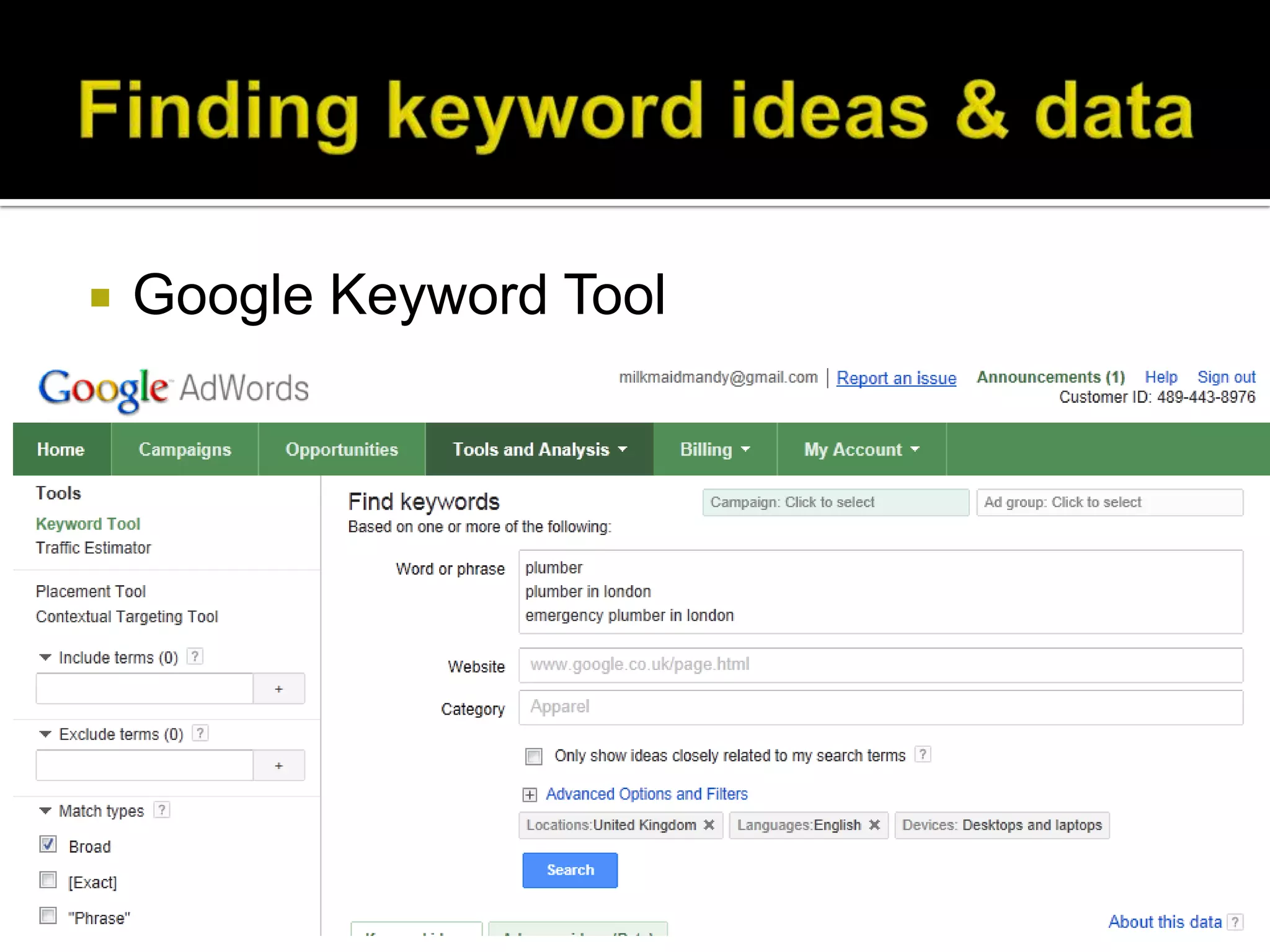    Google Keyword Tool
 