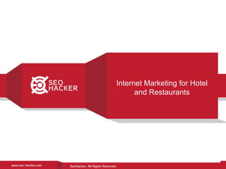 Internet Marketing for Hotel
      and Restaurants
 