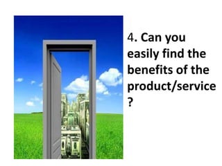 4. Can you
easily find the
benefits of the
product/service
?
 