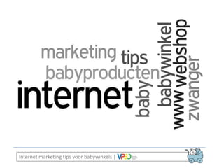 Internet marketing tips voorbabywinkels | 