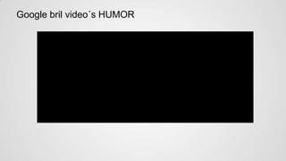 Google bril video´s HUMOR
 