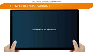 DE NEDERLANDSE VARIANT
http://youtu.be/ZIkPeZKP-d4 (IMS1600)
 