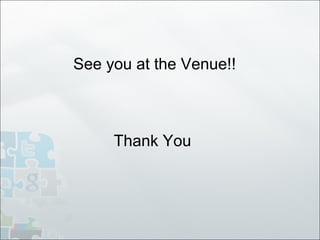 See you at the Venue!!
Thank You
 