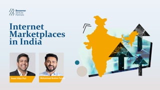 Internet
Marketplaces
in India
Anant Vidur Puri Mohammad Ibrahim Faruqi
 
