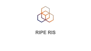 RIPE RIS
 