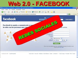 Web 2.0 - FACEBOOK REDES SOCIALES 