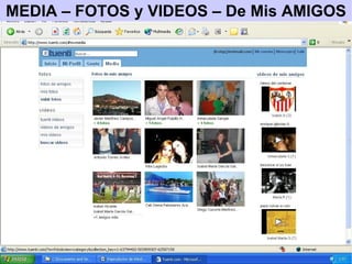 MEDIA – FOTOS y VIDEOS – De Mis AMIGOS 