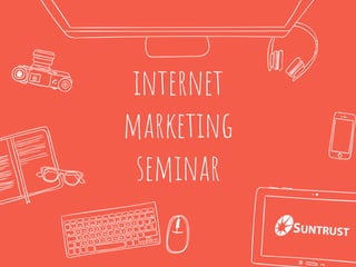 internet
marketing
seminar
 