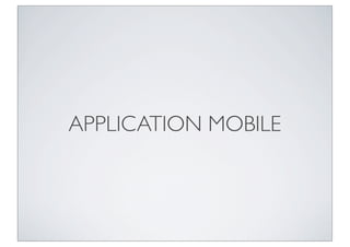APPLICATION MOBILE
 
