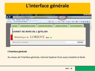 L'interface générale




L'interface générale

Au niveau de l’interface générale, Internet Explorer 8 est assez simpliste et facile.
 