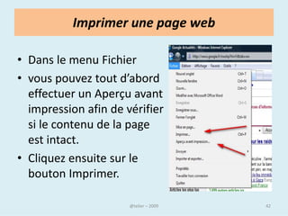 La barre des menus




La barre des menus vous donne
    accès à l’ensemble des
 fonctionnalités du navigateur

               @telier           42
 