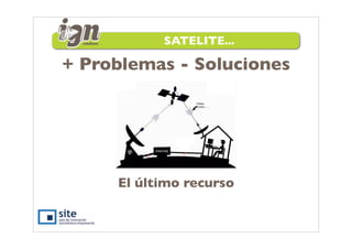 SATELITE...

+ Problemas - Soluciones




     El último recurso
 