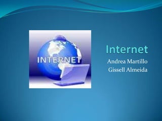 Internet Andrea Martillo Gissell Almeida 