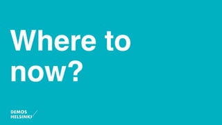 Where to
now?
 