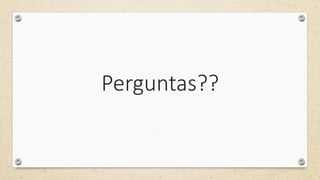 Perguntas??
 