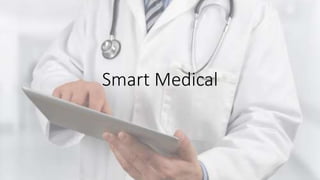Smart Medical 
 