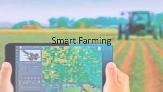 Smart Farming 
 