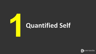 Quantified Self 
 