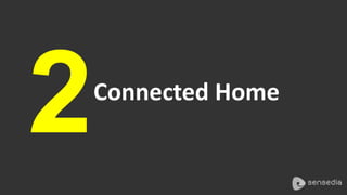 Connected Home 
 