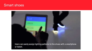 Smart shoes
 