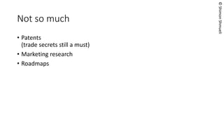 © Shimon Shmueli 
Key to enabling success 
•Abilities to identify, form, and sustain partnerships. 
•Operational efficiencies. 
•Ambidexterity 
•Adaptability. 
•Ability to ride relatively long periods of uncertainty (i.e. sustain investments, avoid panics and stay focused, etc.)  