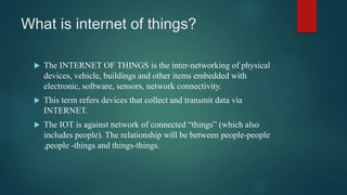 Internet of things and its applications