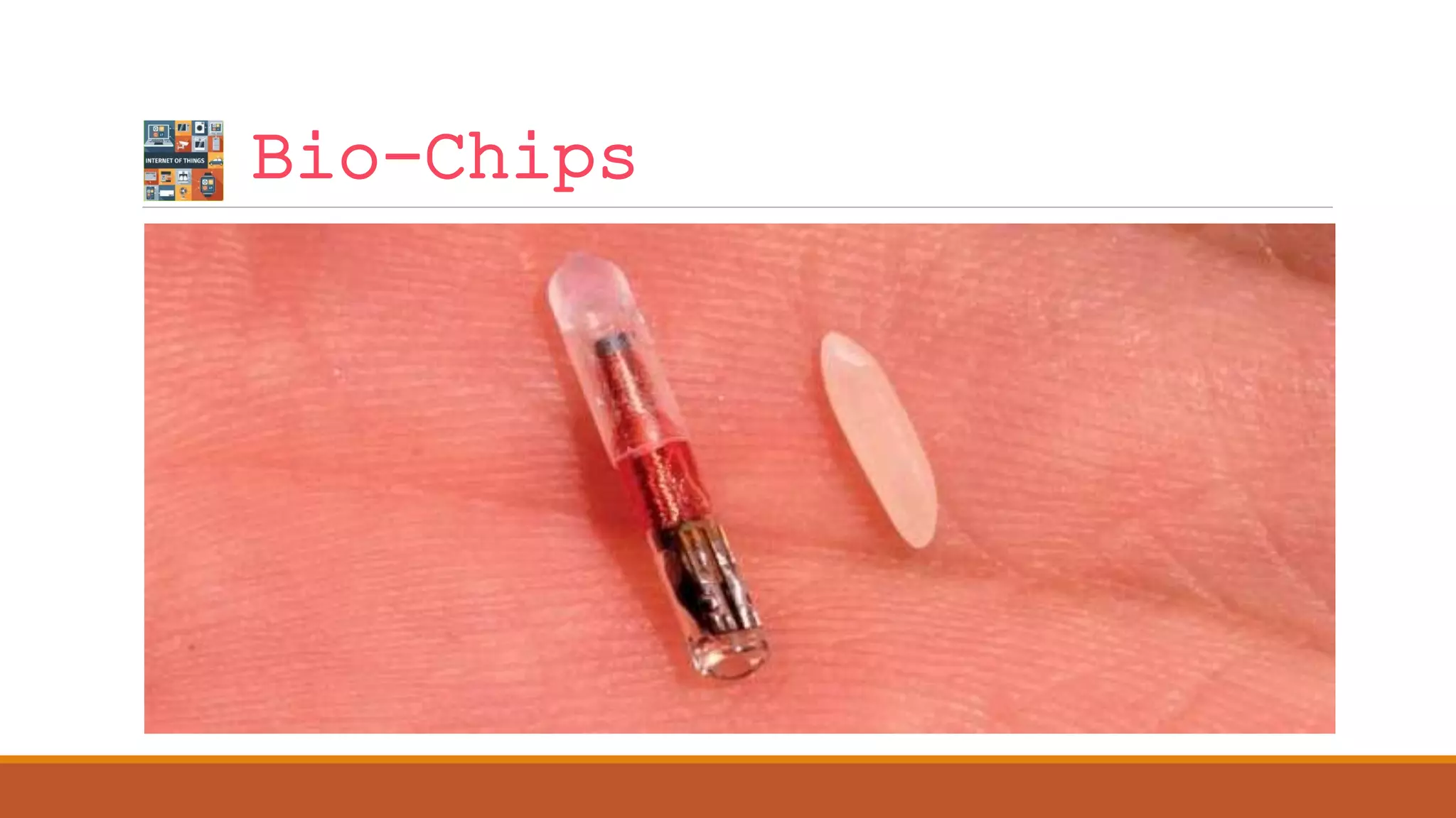 Bio-Chips
 