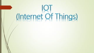 Internet of things (iot)