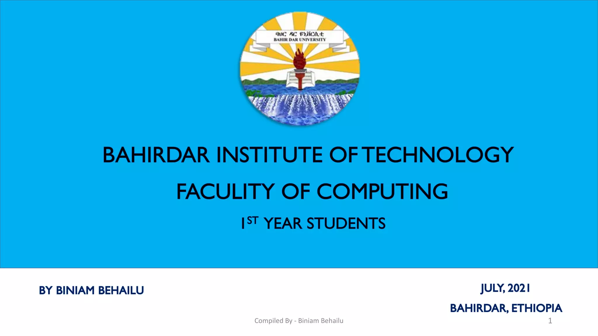 1
Compiled By - Biniam Behailu
 