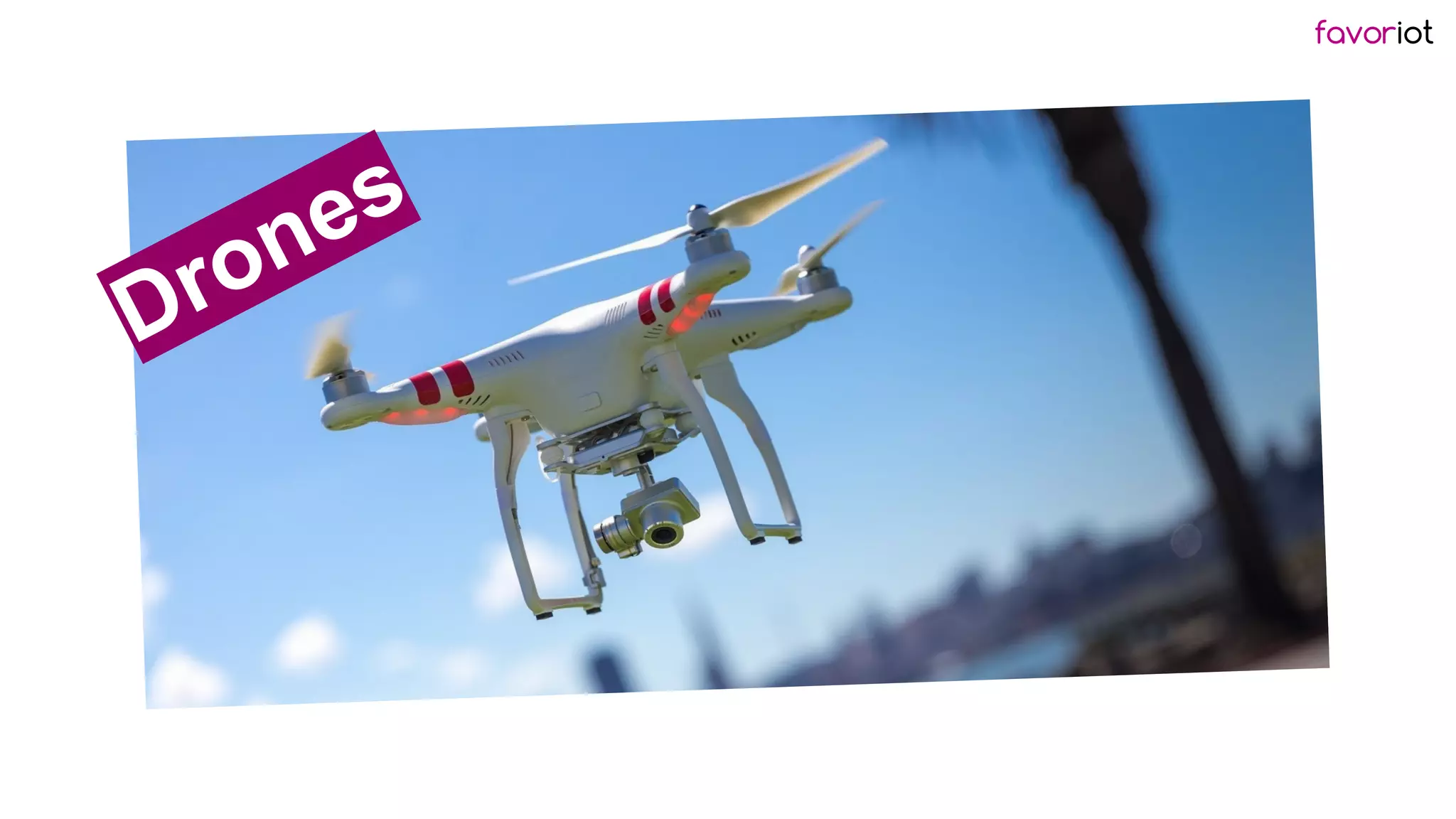 favoriot
Drones
 