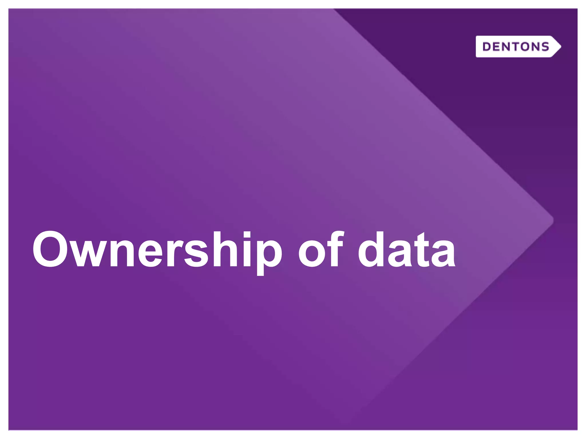 Ownership of data
 