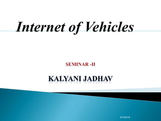 Internet of Vehicles
5/15/2018
 